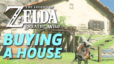 How to Buy a House in Zelda: Breath of the Wild .